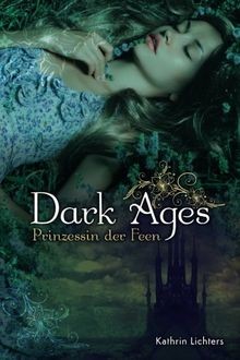 Dark ages prinzessin - ages:, der